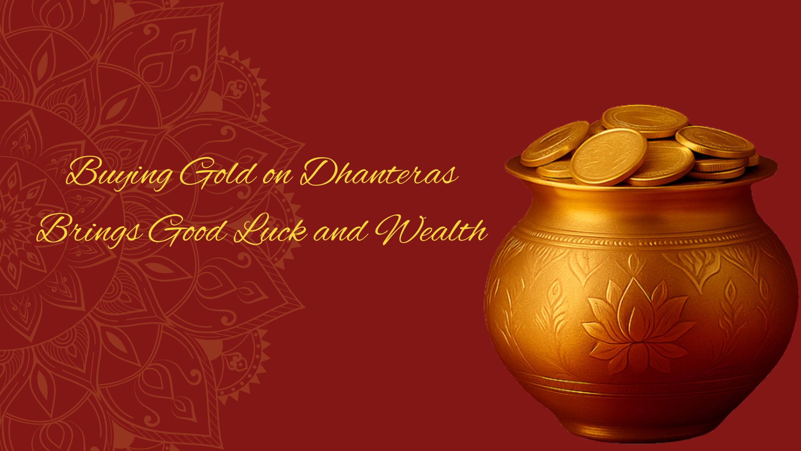 Why Buying Gold on Dhanteras Brings Prosperity